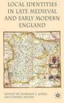 Local Identities In Late Medieval And Early Modern England Hardcover Third And Third