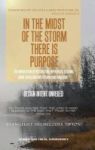 In The Midst Of The Storm There Is Purpose Hardcover