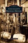 Cincinnati& 39 S Brewing History Hardcover