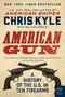 American Gun - A History Of The U.s. In Ten Firearms   Paperback