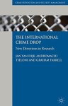 The International Crime Drop: New Directions In Research Crime Prevention And Security Management