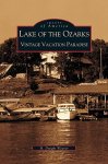 Lake Of The Ozarks: Vintage Vacation Paradise
