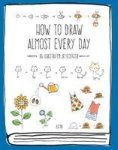 How To Draw Almost Every Day - An Illustrated Sourcebook Paperback