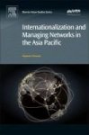 Internationalization And Managing Networks In The Asia Pacific Hardcover