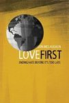 Love First - Ending Hate Before It& 39 S Too Late Paperback