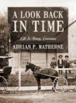 A Look Back In Time - Life In Bourg Louisiana Hardcover