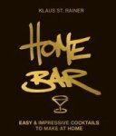 Home Bar - Easy & Impressive Cocktails To Make At Home Hardcover