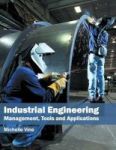 Industrial Engineering: Management Tools And Applications Hardcover