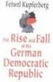 The Rise And Fall Of The German Democratic Republic   Hardcover