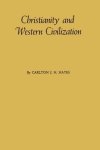 Christianity And Western Civilization: