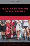 From Drag Queens To Leathermen - Language Gender And Gay Male Subcultures Hardcover