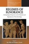 Regimes Of Ignorance - Anthropological Perspectives On The Production And Reproduction Of Non-knowledge Paperback