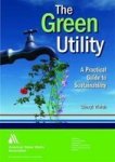 The Green Utility - A Practical Guide To Sustainability Hardcover