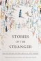 Stories Of The Stranger   Paperback New