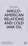 Anglo-american Relations And Cold War Oil - Crisis In Iran Hardcover New