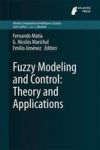 Fuzzy Modeling And Control: Theory And Applications Hardcover 2014 Ed.
