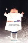 Queersexlife - Autobiographical Notes On Sexuality Gender And Identity Paperback