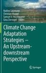 Climate Change Adaptation Strategies - An Upstream-downstream Perspective Hardcover 1ST Ed. 2016