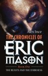 The Chronicles Of Eric Mason Book One - The Beasts And The Darkness Paperback