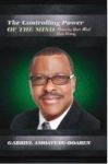 The Controlling Power Of The Mind - Renewing Your Mind Unto Victory Hardcover