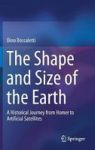 The Shape And Size Of The Earth - A Historical Journey From Homer To Artificial Satellites Hardcover 1ST Ed. 2019