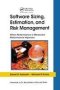 Software Sizing Estimation And Risk Management - When Performance Is Measured Performance Improves   Paperback