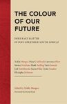 Colour Of Our Future: Does Race Matter In Post-apartheid South Africa?