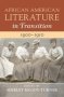 African American Literature In Transition 1900-1910: Volume 7   Hardcover