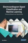 Electrocardiogram Signal Classification And Machine Learning - Emerging Research And Opportunities Hardcover