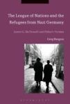The League Of Nations And The Refugees From Nazi Germany - James G. Mcdonald And Hitler& 39 S Victims Hardcover