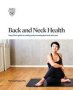 Back And Neck Health - Mayo Clinic Guide To Treating And Preventing Back And Neck Pain   Paperback