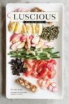 Luscious - Food I Fed My Family Hardcover