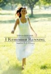 I Remember Running - Sequel To It Is Morning Hardcover
