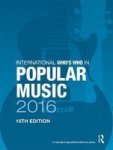 International Who& 39 S Who In Popular Music 2016 Hardcover 18TH Revised Edition