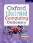 Oxford Illustrated Computing Dictionary   Paperback