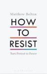 How To Resist - Turn Protest To Power Hardcover