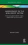 Management In The Non-profit Sector - A Necessary Balance Between Values Responsibility And Accountability   Hardcover