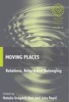 Moving Places - Relations Return And Belonging Hardcover