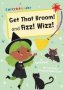 Get That Broom And Fizz Wizz -   Red Early Reader     Paperback