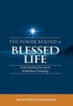 The Power Behind A Blessed Life - Understanding The Secret Of Abraham& 39 S Blessing Hardcover