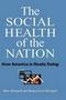 The Social Health Of The Nation - How America Is Really Doing   Hardcover
