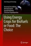 Using Energy Crops For Biofuels Or Food: The Choice Hardcover 1ST Ed. 2018