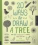 20 Ways To Draw A Tree And 44 Other Nifty Things From Nature - A Sketchbook For Artists Designers And Doodlers   Paperback