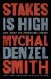 Stakes Is High - Life After The American Dream   Hardcover