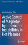 Active Control Of Magneto-hydrodynamic Instabilities In Hot Plasmas Hardcover 2015 Ed.