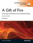 A Gift Of Fire:social Legal And Ethical Issues For Computing And The Internet: International Edition Paperback 4TH Edition