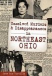 Unsolved Murders And Disappearances In Northeast Ohio Murder & Mayhem