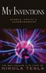 My Inventions - Nikola Tesla& 39 S Autobiography Hardcover