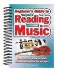 Beginner's Guide to Reading Music - Easy-to-use, Esay-to-carry, a Simple Introduction for All Ages Spiral bound