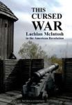 This Cursed War - Lachlan Mcintosh In The American Revolution Hardcover